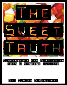 The Sweet Truth – Confessions and Strategies from a Vending Insider