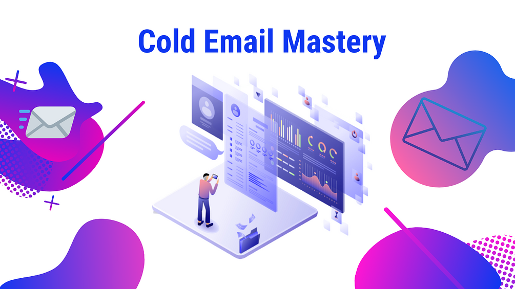 Cold Email Mastery: More Sales, Clients, and Meetings. B2B and Local